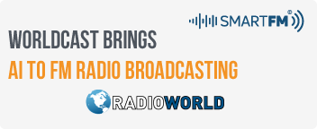 WorldCast Brings AI to FM Radio Broadcasting