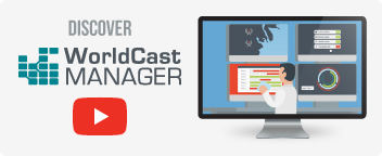 WorldCast Manager - The new, simpler, way to manage and control your networks